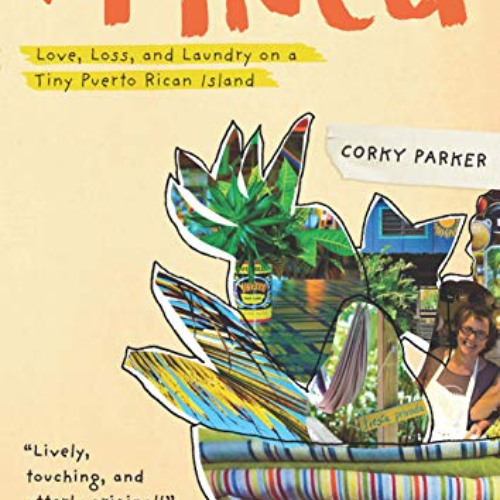 Read EPUB 📃 La Finca: Love, Loss, and Laundry on a Tiny Puerto Rican Island by  Cork