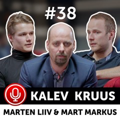 Marten Liiv, Mart Markus ja Kalev Kruus. Betsafe podcast #38