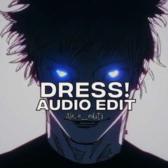 eternxlkz - dress! [edit audio]