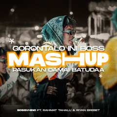 Gorontalo Ini Boss Mash up Pasukan Damai Batudaa (feat. Rahmat Tahalu & Riyan Brebet)