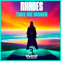 Rhades - Take Me Higher