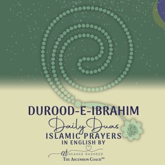 Durood-E-Ibrahim in English - The Prayer of Intercession (Repeated 10 times)