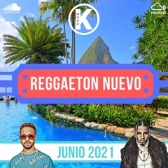 Reggaeton Nuevo - Junio 2021 | Mix by DJ Ross K | Lunay, Sech, Feid, Arcángel | Lo Mas Nuevo