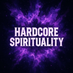 Hardcore Spirituality