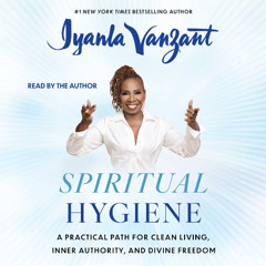 SPIRITUAL HYGIENE Audiobook Excerpt