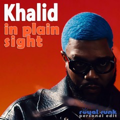 Khalid - In plain sight (Royal Funk Personal Edit) [FREE DOWNLOAD]