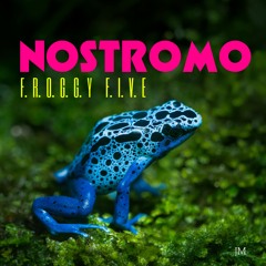 Nostromo - Froggy Five