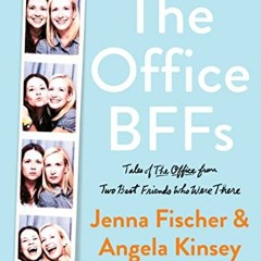 [GET] EBOOK EPUB KINDLE PDF The Office BFFs: Tales of The Office from Two Best Friends Who Were Ther