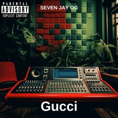 Seven Jay OG - Gucci