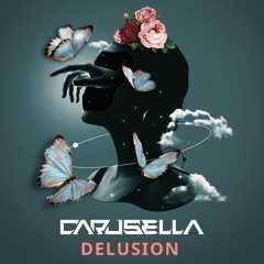 CARUSELLA - Delusion
