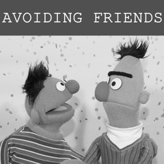 Avoiding Friends (with Skyscraper Seven Beats)