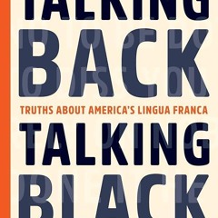 ⚡Audiobook🔥 Talking Back, Talking Black: Truths About America's Lingua Franca