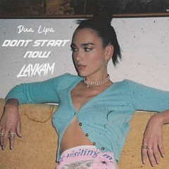Dua Lipa - Dont Start Now