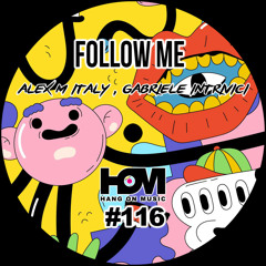 Alex M (Italy), Gabriele Intrivici - Follow Me (Original Mix)