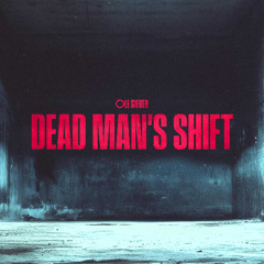 Dead Man´s Shift