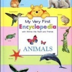 free PDF 🖍️ My Very First Encyclopedia With Winnie the Pooh and Friends: Animals, Bo