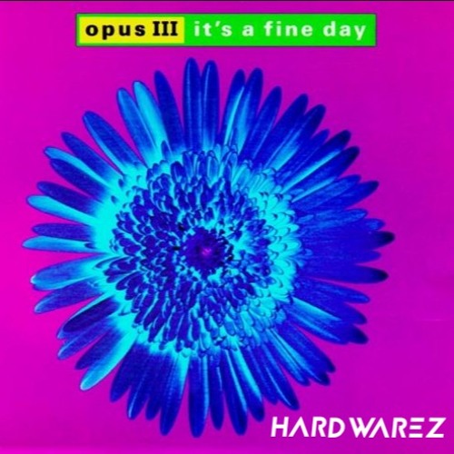 It's A Fine Day (Hardwarez Edit)