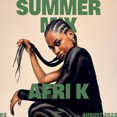 #03 AFRI K - SUMMER MIX @ WHaT MAGAZINE