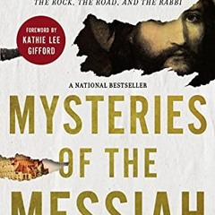 [READ] EPUB 📕 Mysteries of the Messiah: Unveiling Divine Connections from Genesis to