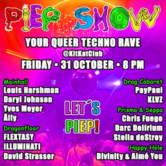 PiepShow Oktober25 @ Mainhall, KitKatClub