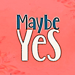 Maybe Yes [Everything's Different in Chill-Out World Mix]