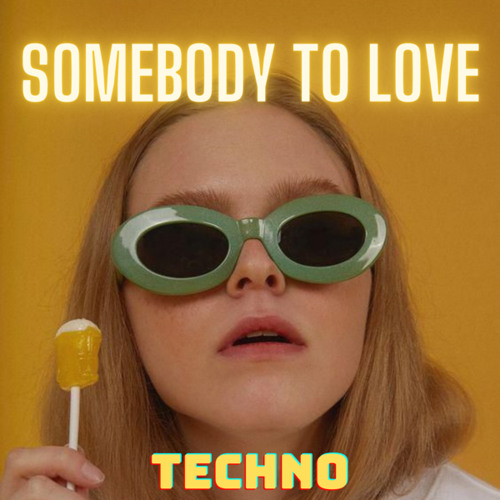 Stream Somebody To Love Tik Tok (Techno) (Remix) by Tik Tok Virales