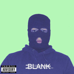 BLANK - NO TAKE BACKSIES (Prod. Zeeky)