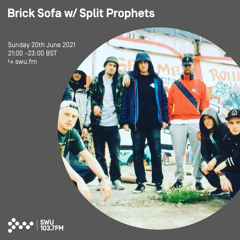 Brick Sofa w/ Split Prophets 20TH JUN 2021