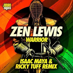 Zen Lewis - Warrior -Isaac Maya & Ricky Tuff -Remix