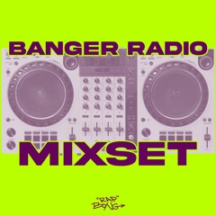 Banger Radio Mixset