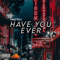 Have you ever