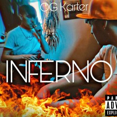 Inferno (ft OG Karter)(prod Lvurentg)