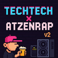 TechTech x Atzenrap v2