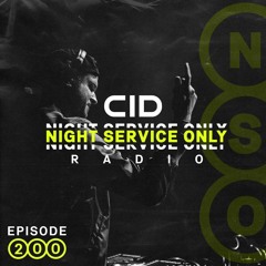 CID Presents: Night Service Only Radio - Episode 200