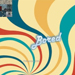 Bored