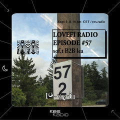 Lo-ve-Fi #57 w/ sof.t B2B lea