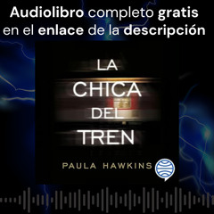 Audiolibro gratis 🎧 La chica del tren