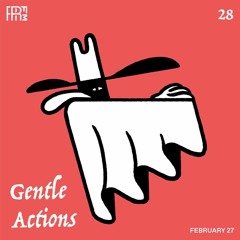 RRFM • Gentle Actions 28 w/ Beraber • 27-02-2024