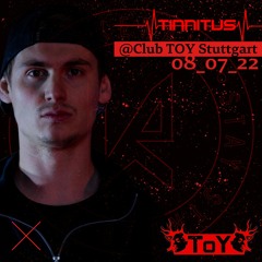 Tinnitus @ Club Toy 08072022