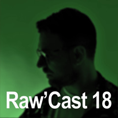 Raw'Cast - 18