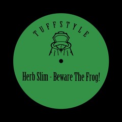 Herb Slim - Beware The Frog! (FREE DOWNLOAD)