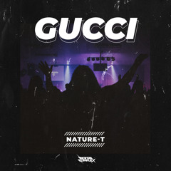 Nature-T - GUCCI [OUT NOW]