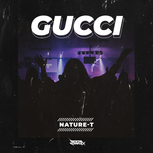 Nature-T - GUCCI [OUT NOW]