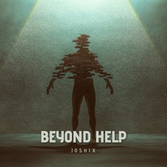 Beyond help
