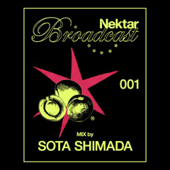 Nektar Broadcast 001 - Sota Shimada