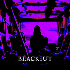 BLaCKoUT (prod. b34st) *soundcloud exclusive*