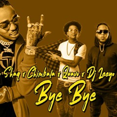 Bye Bye - Liro Shaq x Chimbala x Dj Leeyo 2020