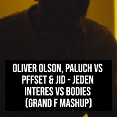 Jeden Interes vs Bodies (Grand F Mashup)