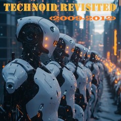 Technoid Revisited II (2009-2012)
