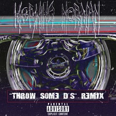 morning norman - THROW SOME D'S (REMIX)